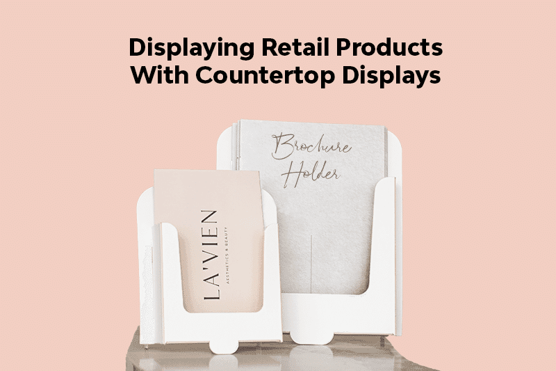 Give Your Brand A Bang With a Point of Purchase Countertop Display