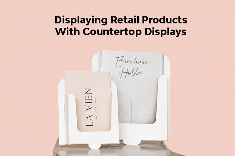 Boost Your Brand with Countertop Displays